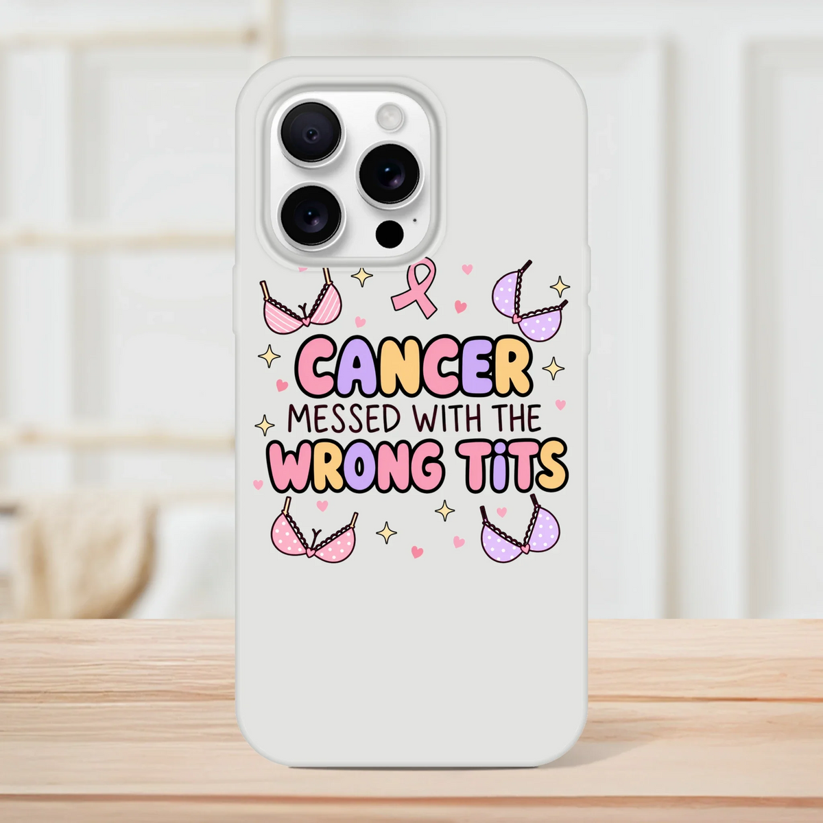 Cancer Messed With the Wrong Tits Phone Case - Funny Breast Cancer Survivor Case