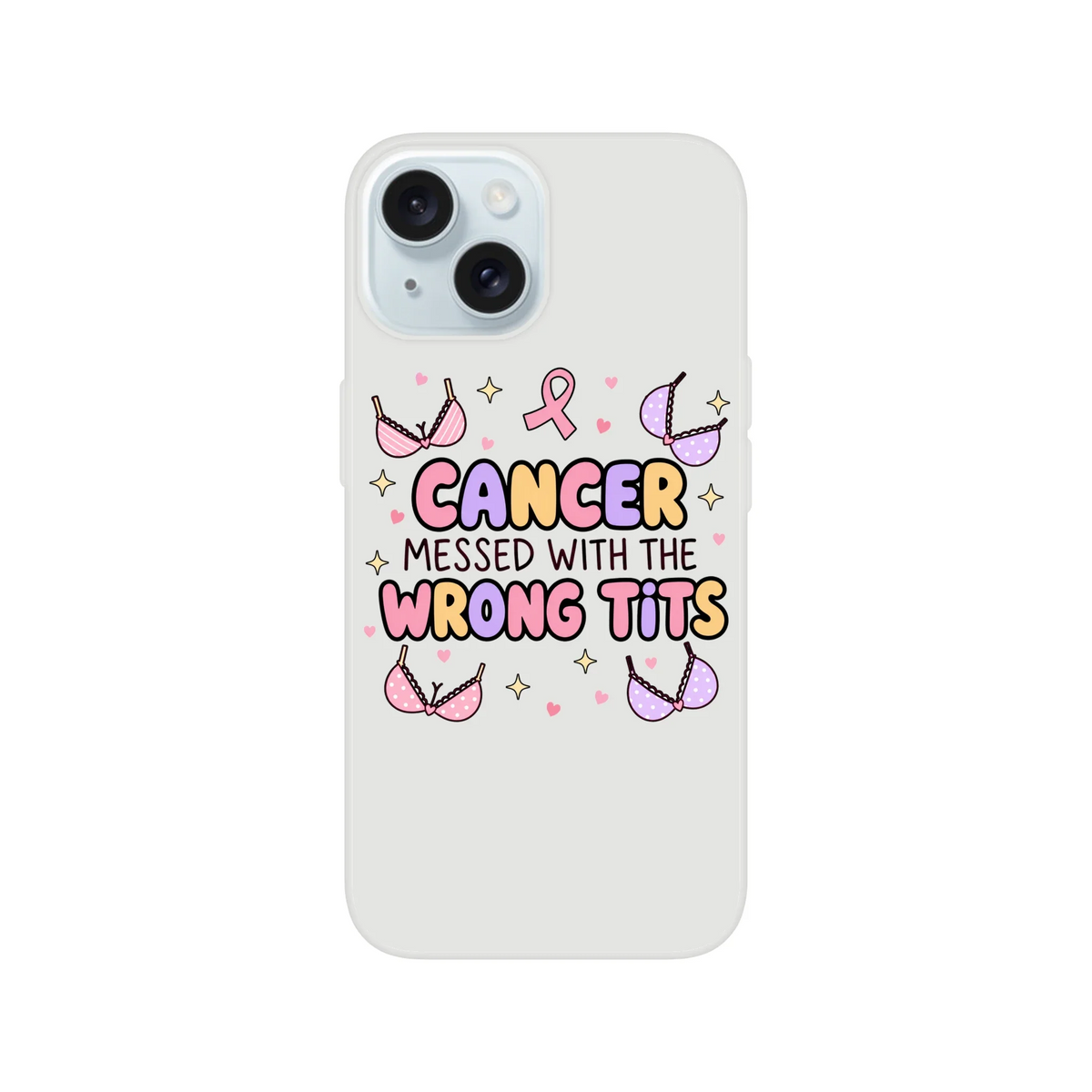 Cancer Messed With the Wrong Tits Phone Case - Funny Breast Cancer Survivor Case