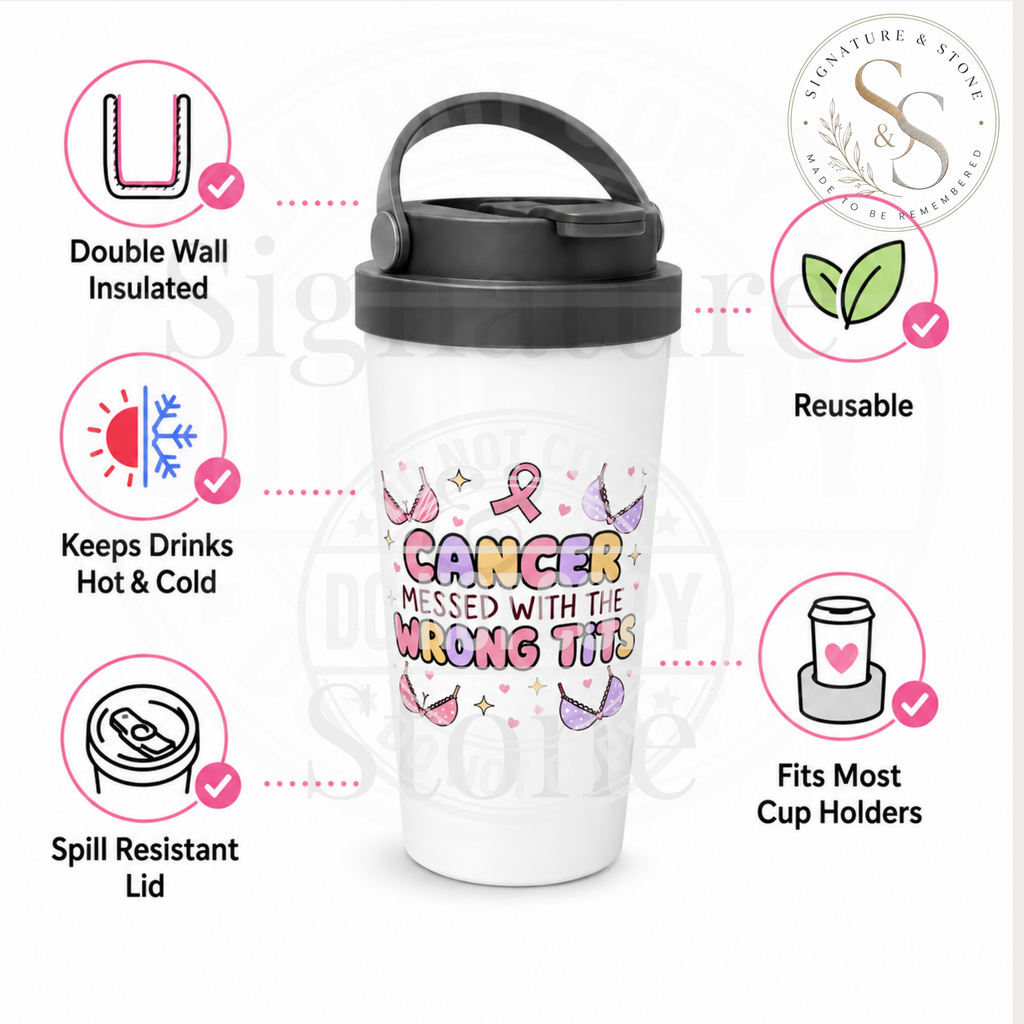 Cancer Messed With the Wrong Tits Travel Mug | Funny Breast Cancer Survivor Tumbler