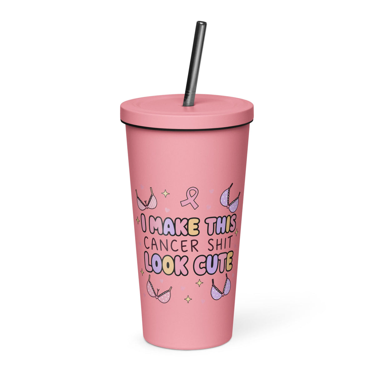 I Make This Cancer Sh*t Look Cute Breast Cancer 20oz Skinny Tumbler