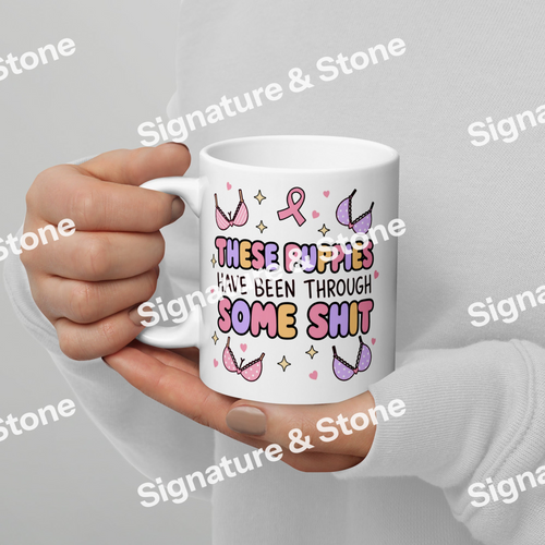These Puppies Have Been Through Some Sh*t Breast Cancer Survivor Coffee Mug