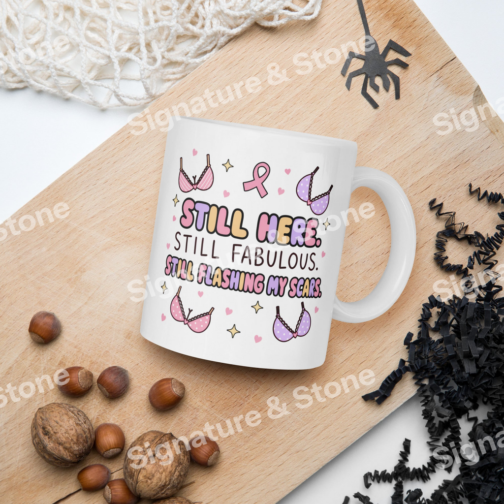 Watermarked - Still Here Still Fabulous Still Flashing My Scars Breast Cancer Survivor Coffee Mug