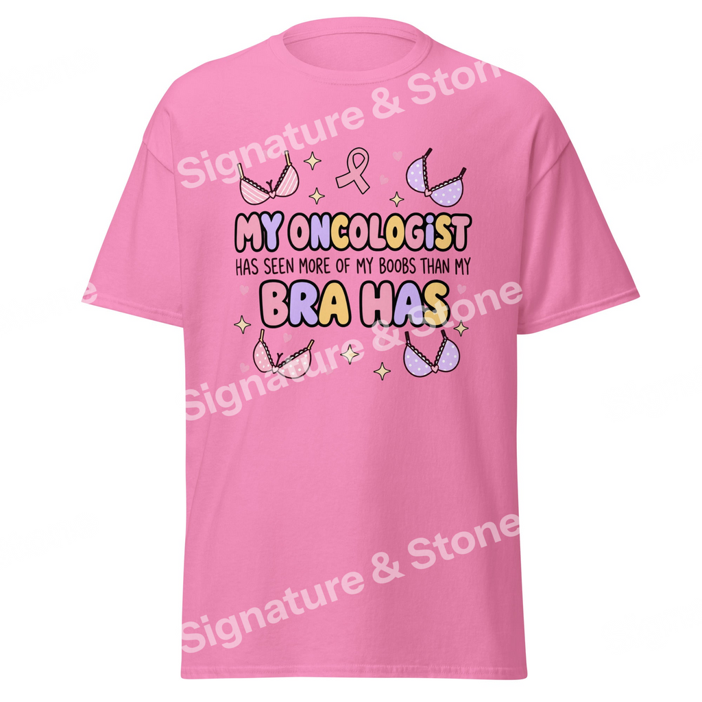 Watermarked - My Oncologist Has Seen More of My Boobs Than My Bra Funny Breast Cancer T Shirt