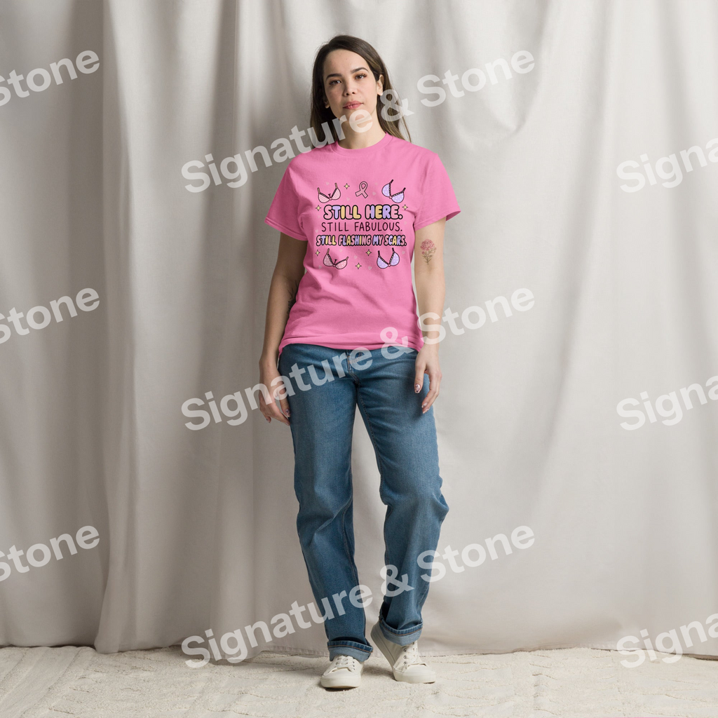 Watermarked - Still Here Still Fabulous Still Flashing My Scars Breast Cancer Survivor T Shirt