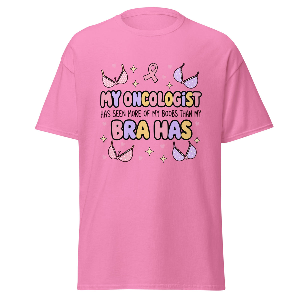 My Oncologist Has Seen More of My Boobs Than My Bra Funny Breast Cancer T Shirt