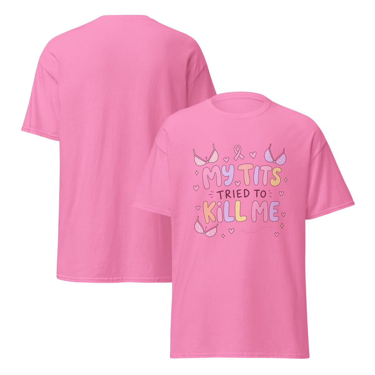 My Tits Tried to Kill Me Breast Cancer Awareness Funny Survivor T Shirt